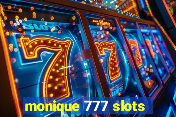 monique 777 slots